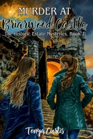 Murder at Briarwood Castle: The Historic Estate Mysteries, Book 1 B0GKYFPSFS Book Cover