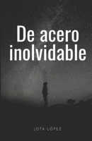 De acero inolvidable B09FCKHWD1 Book Cover