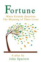 Fortune: When Friends Question The Meaning Of Their Lives 1542633141 Book Cover
