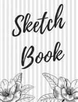 Sketch Book: Extra Large Notebook (8.5" X 11"), 150 Blank Pages: Practice Sketching, Drawing, Doodling, Painting and Writing 1699155631 Book Cover