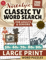 Classic TV Word Search for Adults and Seniors: Large Print Word Puzzles for Relaxation and Sparking Memories (Word Find Books For Adults) B0GXTNQDKQ Book Cover