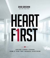 Heart First: Lasting Leader Lessons from a Year that Changed Everything 1639012028 Book Cover