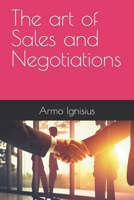 The art of Sales and Negotiations B0BSWM8NX2 Book Cover