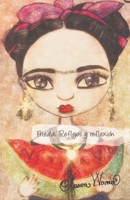 Frida, Riflessi e riflessioni: Frieda, Reflejos y reflexión B0BRPL1TH7 Book Cover