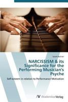 Narcissism & Its Significance for the Performing Musician's Psyche 3639383427 Book Cover
