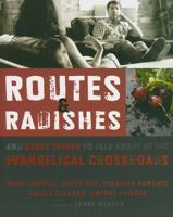 Routes and Radishes: And Other Things to Talk about at the Evangelical Crossroads 0310324688 Book Cover