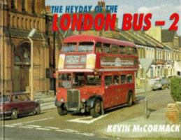 The Heyday of the London Bus - 2 0711023441 Book Cover