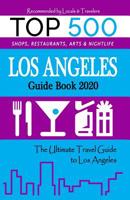 Los Angeles Guide Book 2020: The Most Recommended Shops, Entertainment and things to do at Night in Los Angeles (Guide Book 2020) 1081877944 Book Cover