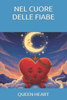 NEL CUORE DELLE FIABE (Italian Edition) B0GFDKD7Z7 Book Cover
