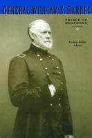 General William S. Harney: Prince of Dragoons 0803259549 Book Cover