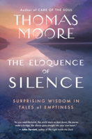 The Eloquence of Silence: Surprising Wisdom in Tales of Emptiness 1608688666 Book Cover