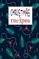 Christmas Recipes: Holiday Recipe Book To Write In 1708142738 Book Cover