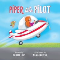 Piper the Pilot 1732606129 Book Cover