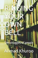 RINGING YOUR OWN BELL: The struggles of people B0H1RD4R89 Book Cover