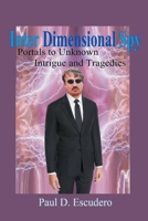 Inter Dimensional Spy 1965732003 Book Cover