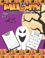 Halloween Coloring and Activity Book: Kids Halloween Book, Fun for Ages 3-8, PreK, Kindergarten, First and Second grade 1694187055 Book Cover