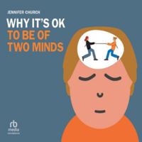 Why It's OK to Be Of Two Minds B0H42MNDHM Book Cover