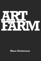 Art Farm: A Dark Comedy B09MYTMKZB Book Cover