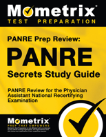 Panre Prep Review: Panre Secrets Study Guide: Panre Review for the Physician Assistant National Recertifying Examination 1516705785 Book Cover