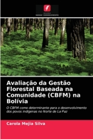Avaliação da Gestão Florestal Baseada na Comunidade (CBFM) na Bolívia 6202841338 Book Cover