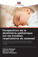Perspectives de la dentisterie pédiatrique sur les troubles respiratoires du sommeil (French Edition) 663015391X Book Cover