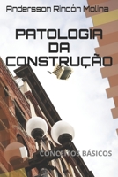 PATOLOGIA DA CONSTRUÇÃO: CONCEITOS BÁSICOS B091JBHBQY Book Cover