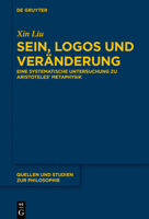Sein, Logos und Ver?nderung : Eine Systematische Untersuchung Zu Aristoteles' Metaphysik 3110663279 Book Cover