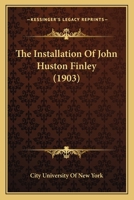 The Installation Of John Huston Finley 1120764890 Book Cover