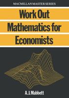 Work Out Mathematics for Economists 0333388178 Book Cover