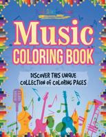 Music Coloring Book! Discover This Unique Collection Of Coloring Pages 1641938854 Book Cover