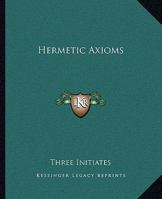 Hermetic Axioms 1425331696 Book Cover