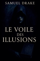 Le voile des illusions (French Edition) B0F7NNP27D Book Cover