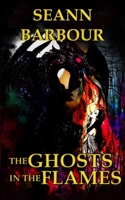 The Ghosts in the Flames B09K1T5YFS Book Cover