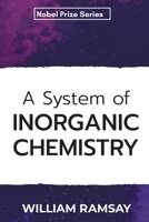 A System of Inorganic Chemistry 1374502537 Book Cover