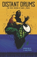 Distant Drums: The Poetic Writings of David L. Weeks 0970171137 Book Cover