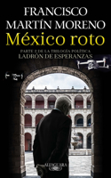 Mxico Roto / Broken Mexico 6073802854 Book Cover
