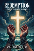Redemption: Finding Hope in the Shadows B0FCJGT8D8 Book Cover