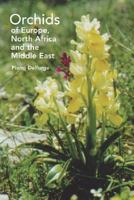 Orchids of Europe, North Africa and the Middle East 0881927546 Book Cover