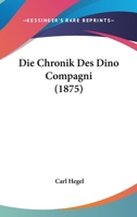 Die Chronik Des Dino Compagni (1875) 1168361664 Book Cover