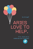 Aries love to help: Lined Horoscope Notebook / Zodiac Journal Gift, 120 Pages, 6x9, Soft Cover, Matte Finish 1676549188 Book Cover