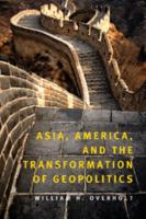 Asia, America and the Transformation of Geopolitics 0521720230 Book Cover