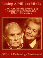 Losing a Million Minds: Confronting the Tragedy of Alzheimer's Disease and Other Dementias 1410202399 Book Cover