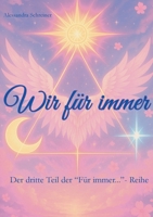 Wir für immer: Dritter Teil der "Für immer..." - Reihe (German Edition) 3695195436 Book Cover