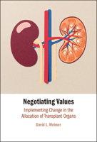 Negotiating Values: Implementing Change in the Allocation of Transplant Organs 1009687751 Book Cover