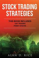 Stock Trading Strategies: This Book Includeds - Day trading, Penny stocks 1543108180 Book Cover