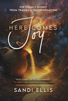 Here Comes Joy B0FPNXVF7P Book Cover