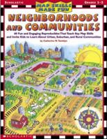 Map Skills Made Fun: Neighborhoods and Communities: 60 Fun and Engaging Reproducibles That Teach Key Map Skills and Invite Kids to Learn About Urban, Suburban, and Rural Communities 0439296439 Book Cover