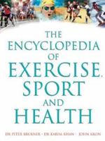 The Encyclopedia of Exercise, Sport and Health 1741140587 Book Cover