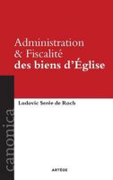Administration et Fiscalité des biens d'Église (Canonica) (French Edition) 2360400681 Book Cover