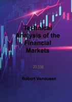 Technical Analysis of the Financial Markets 1806306050 Book Cover